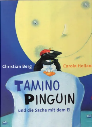 Tamino Pinguin und die Sache mit dem Ei.