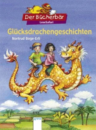 Glücksdrachengeschichten. Der Bücherbär: LeseSafari