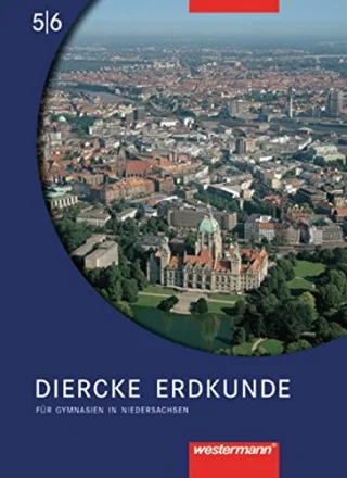 Diercke Erdkunde Ausgabe 2004 für Gymnasien in Niedersachsen: Schülerband 5 / 6