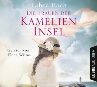 Die Frauen der Kamelien-Insel: Roman. (Kamelien-Insel-Saga Band 2)