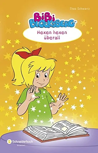 Bibi Blocksberg - Hexen hexen überall [Gebundene Ausgabe] [2015] Schwartz Theo KIDDINX Studios GmbH Corporacion Tavena 2000 S.L.  Barcelona