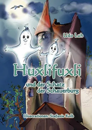 Huxlifuxli: und der Schatz der Schauerburg [Taschenbuch] [2008] Luh Udo
