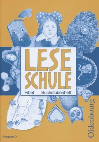 Leseschule Fibel - Ausgabe D für alle Bundesländer (außer Bayern) - Bisherige Ausgabe: Buchstabenheft