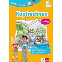 Die Mathe-Helden Kopfrechnen 2. Klasse / diverse, Mathematik in der Grundschule
