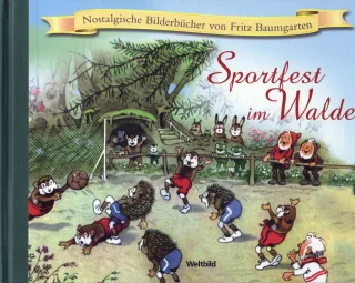 Sportfest im Walde - Aus der Serie Nostalgische Bilderbücher von Fritz Baumgarten