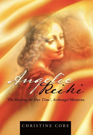 Angelic Reiki: The Healing for Our Time Archangel Metatron