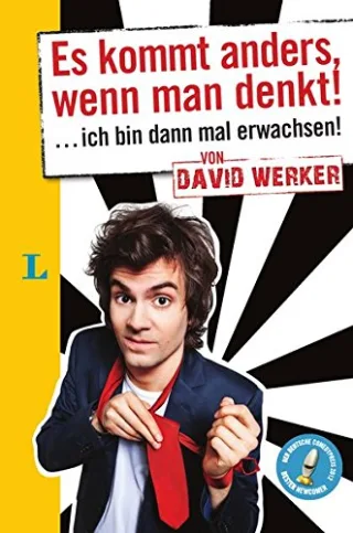 Es kommt anders wenn man denkt!: ... ich bin dann mal erwachsen! [Taschenbuch] [2013] Werker David