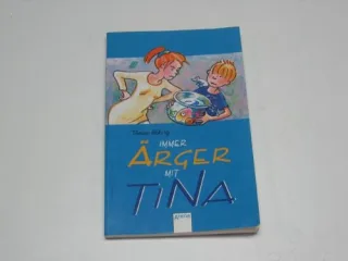 Immer Ärger mit Tina.