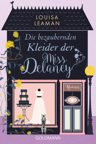 Die bezaubernden Kleider der Miss Delaney: Roman