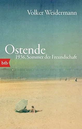 Ostende. 1936 Sommer der Freundschaft