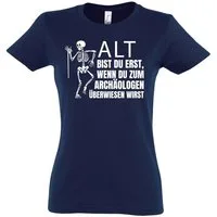 Youth Designz T-Shirt ALT BIST DU ERST BEIM ARCHÄOLOGEN Damen Shirt Mit modischem Print