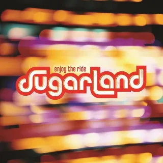 Enjoy the Ride [Audio CD] Sugarland