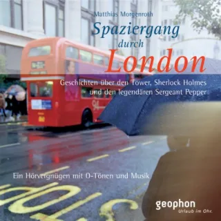 Spaziergang durch London. CD: Ein Hörvergnügen mit O-Tönen und Musik (Spaziergänge)