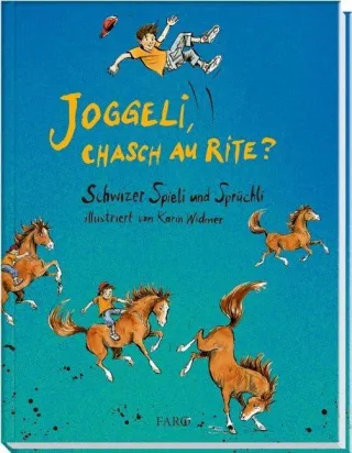 Joggeli chasch au rite?: Schwizer Spieli und Sprüchli