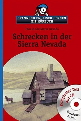 Schrecken in der Sierra Nevada mit CD: Spannend englisch lernen mit Hörbuch