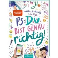 PS: Du bist genau richtig! (PS: Du bist die Beste! 2) / Natalie Buchholz