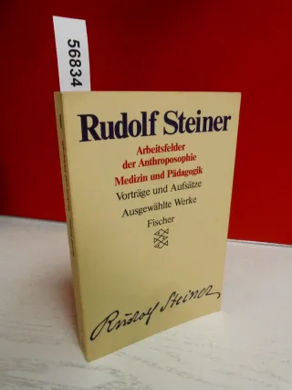 Rudolf Steiner - Ausgewählte Werke / Arbeitsfelder der Anthroposophie. Medizin und Pädagogik. Vorträge und Aufsätze: Kassette