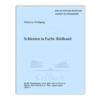 Schlesien in Farbe - 72 Großfotos
