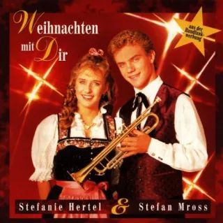Weihnachten mit Dir - Stefanie Hertel & Stefan Mross [Audio CD] Stefanie Hertel Stefan Mross