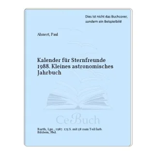 Kalender fÃ¼r Sternfreunde 1988. Kleines astronomisches Jahrbuch.