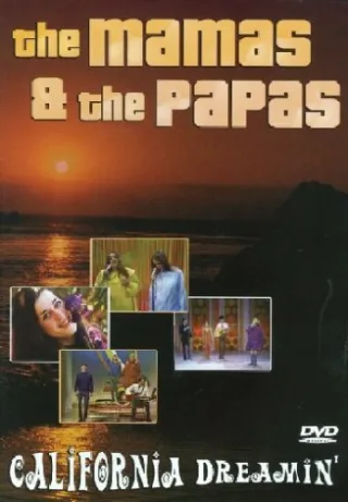 The Mamas & The Papas - California Dreamin' [DVD] [2005]