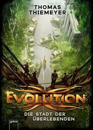 Evolution. Die Stadt der Überlebenden [Gebundene Ausgabe] [2016] Thiemeyer Thomas