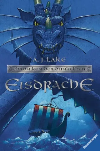 Chroniken der Dunkelheit 1: Eisdrache [Gebundene Ausgabe] [2008] Lake A. J. Ströle Wolfram