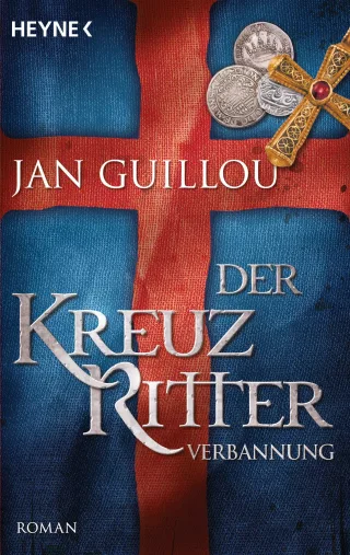 Der Kreuzritter - Verbannung: Roman [Taschenbuch] [2009] Guillou Jan