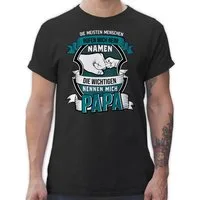 Shirtracer T-Shirt Die meisten Menschen nennen mich beim Namen Papa Vatertag Geschenk für Papa