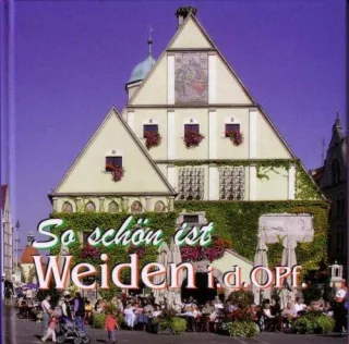 So schön ist Weiden i.d. OPf