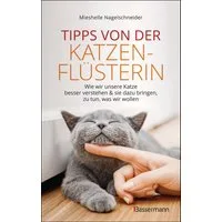 Tipps von der Katzenflüsterin - Wie wir unsere Katze besser verstehen / Mieshelle Nagelschneider, Das Programm für typische Katzenprobleme