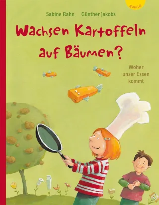 Wachsen Kartoffeln auf Bäumen? Woher unser Essen kommt