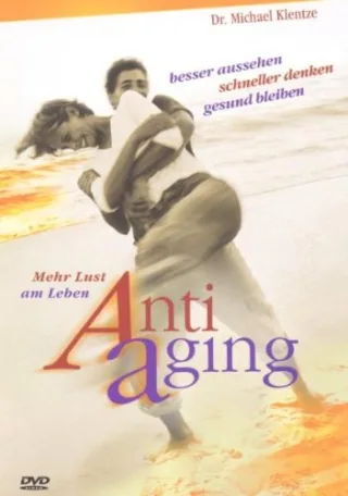 Anti Aging - Mehr Lust am Leben