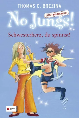 No Jungs! Zutritt nur für Hexen Band 14: Schwesterherz du spinnst!