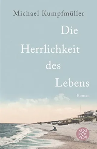Die Herrlichkeit des Lebens: Roman