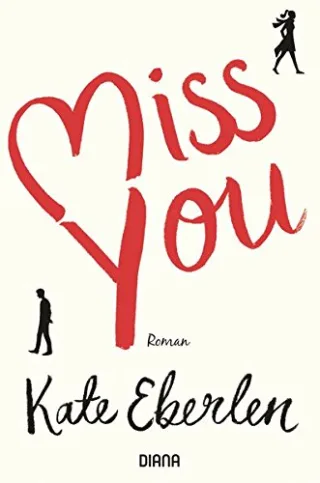 Miss you: Roman [Broschiert] [2016] Eberlen Kate Fahrner Stefanie Schröder Babette