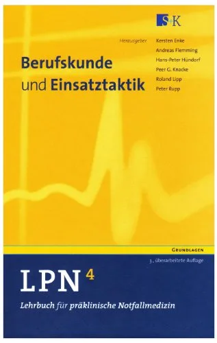 LPN - Lehrbuch für präklinische Notfallmedizin in 5 Bänden - CLASSIC: Berufskunde Organisation und Einsatztaktik
