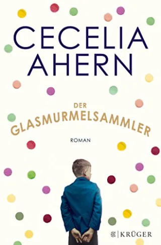 Der Glasmurmelsammler: Roman [Gebundene Ausgabe] [2015] Ahern Cecelia Strüh Christine