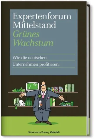Expertenforum - Mittelstand: Grünes Wachstum - Wie die deutschen Unternehmen profitieren