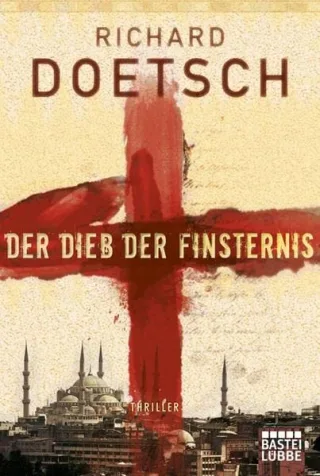 Der Dieb der Finsternis: Thriller [Taschenbuch] [2012] Doetsch Richard