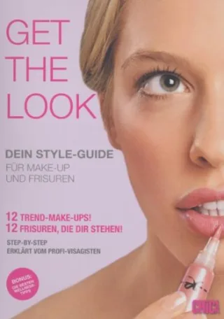 Get the Look - Dein Style-Guide für Make-up und Frisuren