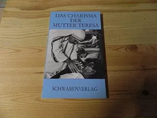 Das Charisma der Mutter Teresa