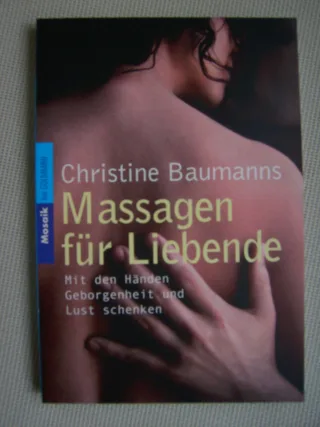 Massagen für Liebende: Mit den Händen Geborgenheit und Lust schenken