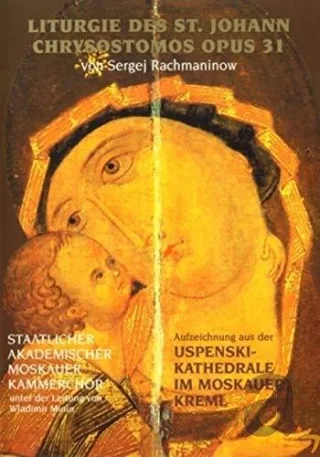 Moskauer Staatlicher Akadademischer Kammerchor - Liturgie des St.Johann Chrysostomos opus 31