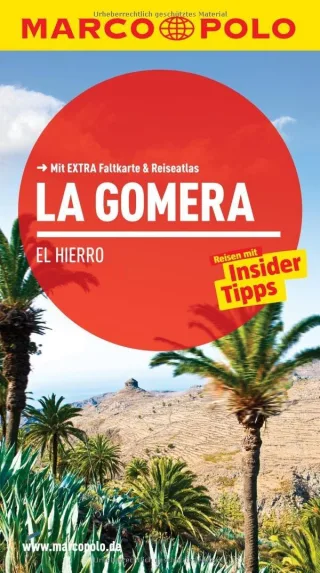 MARCO POLO Reiseführer La Gomera El Hierro: Reisen mit Insider-Tipps. Mit EXTRA Faltkarte & Reiseatlas [Taschenbuch] [2014] Taschner Wolfgang Reimer Michael Bike Station Gomera Michael Leibl