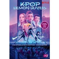 KPop Demon Hunters - Das offizielle Buch zum Film - Junior-Edition / Jessica Yoon, Enthält 16 Seiten Filmbilder - Originalbuch zum oscarprämierten Netflix-Hit