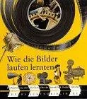 Wie die Bilder laufen lernten
