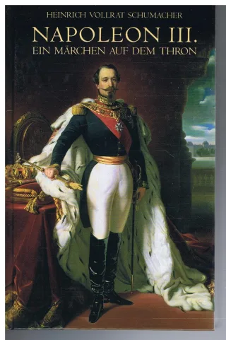 Napoleon 3.Ein Märchen auf dem Thron.