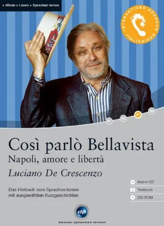 Così parlò Bellavista - Interaktives Hörbuch Italienisich: Das Hörbuch zum Sprachen lernen