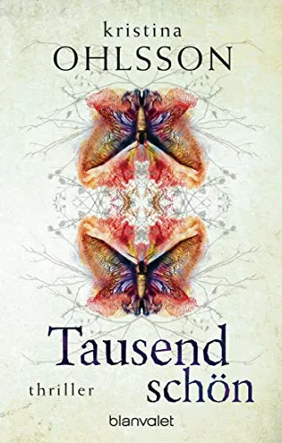 Tausendschön: Thriller (Fredrika Bergmann Band 2)